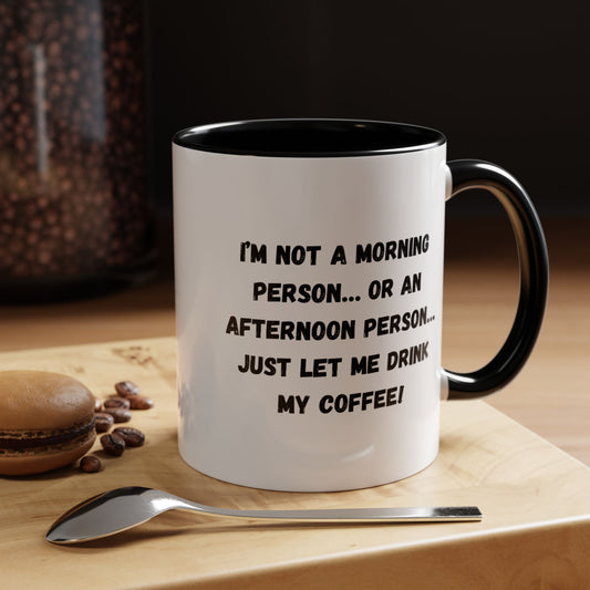 Funny Coffee Mug for Night Owls, I'm Not a Morning Person Mug, Gift for Coffee Lovers, Unique Drinkware, Humor Mug