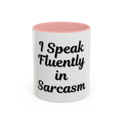 Sarcasm Accent Coffee Mug - I Speak Fluently in Sarcasm - Funny Gift for Coffee Lovers - TRV