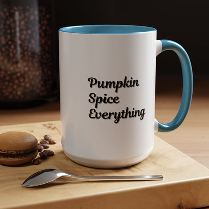 Pumpkin Spice Everything Accent Coffee Mug — Fall Seasonal 11/15oz