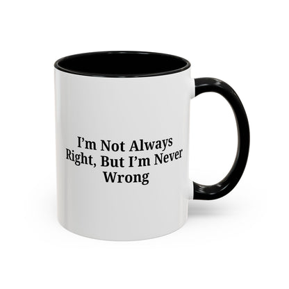 Funny Coffee Mug - Humorous Gift for Coffee Lovers, Gift for Friends, Right Quotes, Motivational Cup, Office Mug - TRV