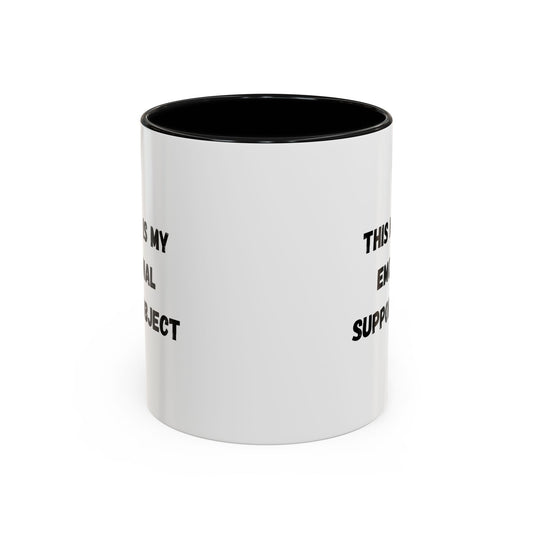 Emotional Support Coffee Mug - 11oz & 15oz - TRV