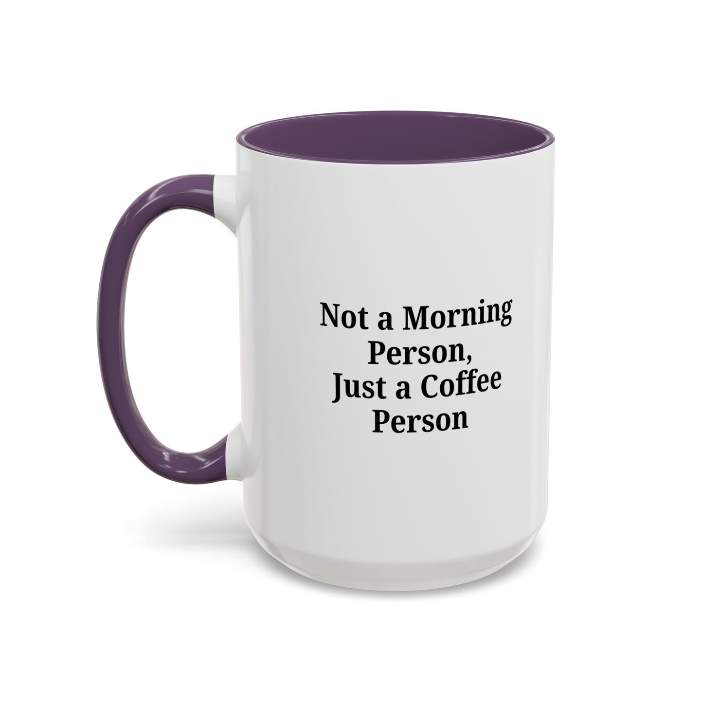 Not a Morning Person Coffee Mug, Fun Coffee Lover Gift, Black Accent Mug, Perfect for Coffee Addicts, Funny Drinkware