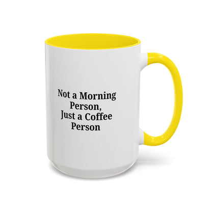 Not a Morning Person Coffee Mug, Fun Coffee Lover Gift, Black Accent Mug, Perfect for Coffee Addicts, Funny Drinkware