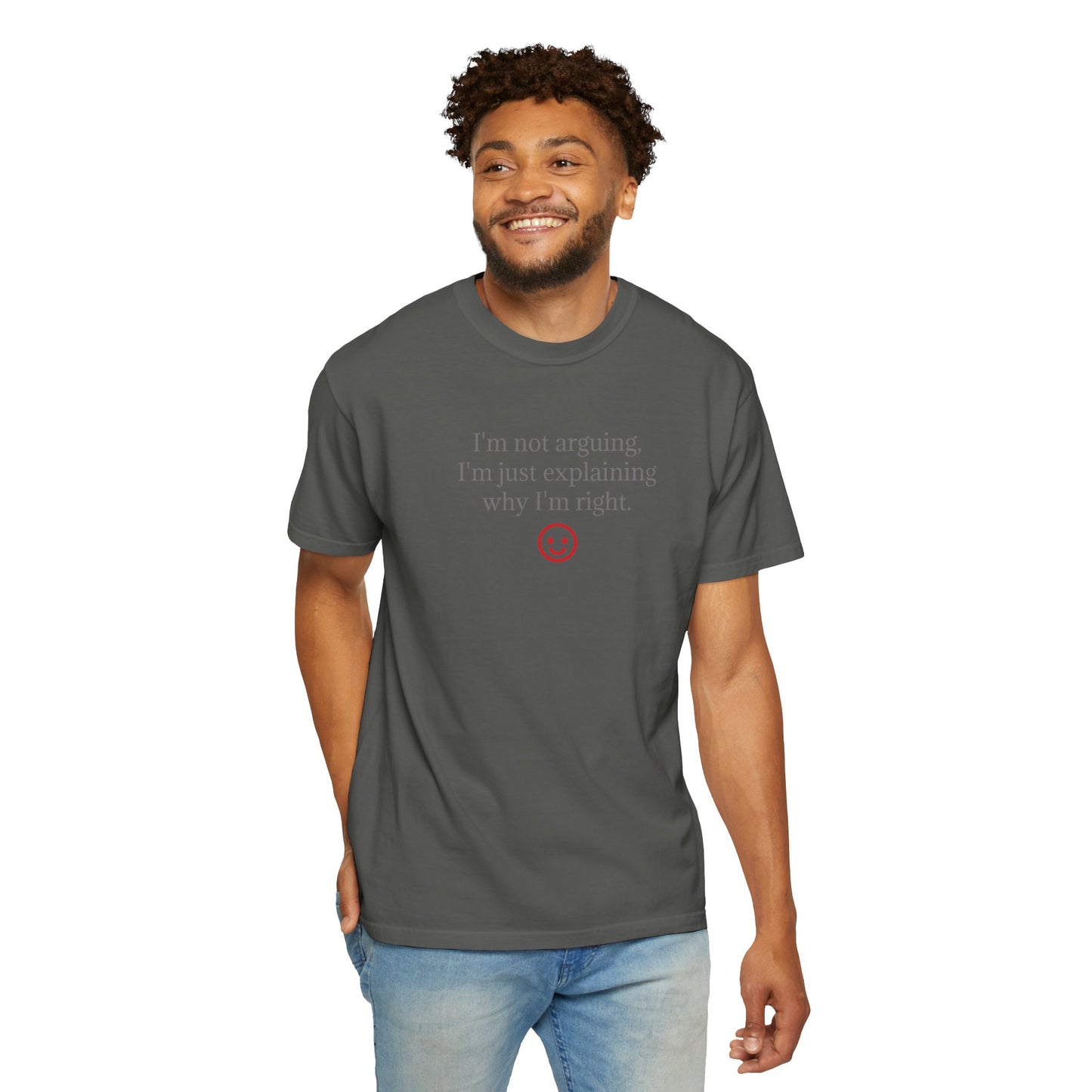 I'm Not Arguing I'm Just Explaining Why I'm Right T-shirt | Funny Quote Tee