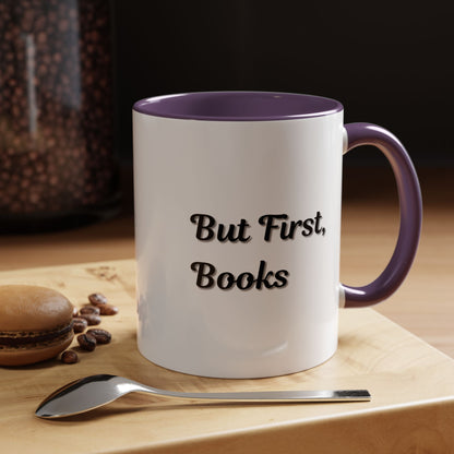 But First, Books Accent Coffee Mug - Perfect Gift for Book Lovers