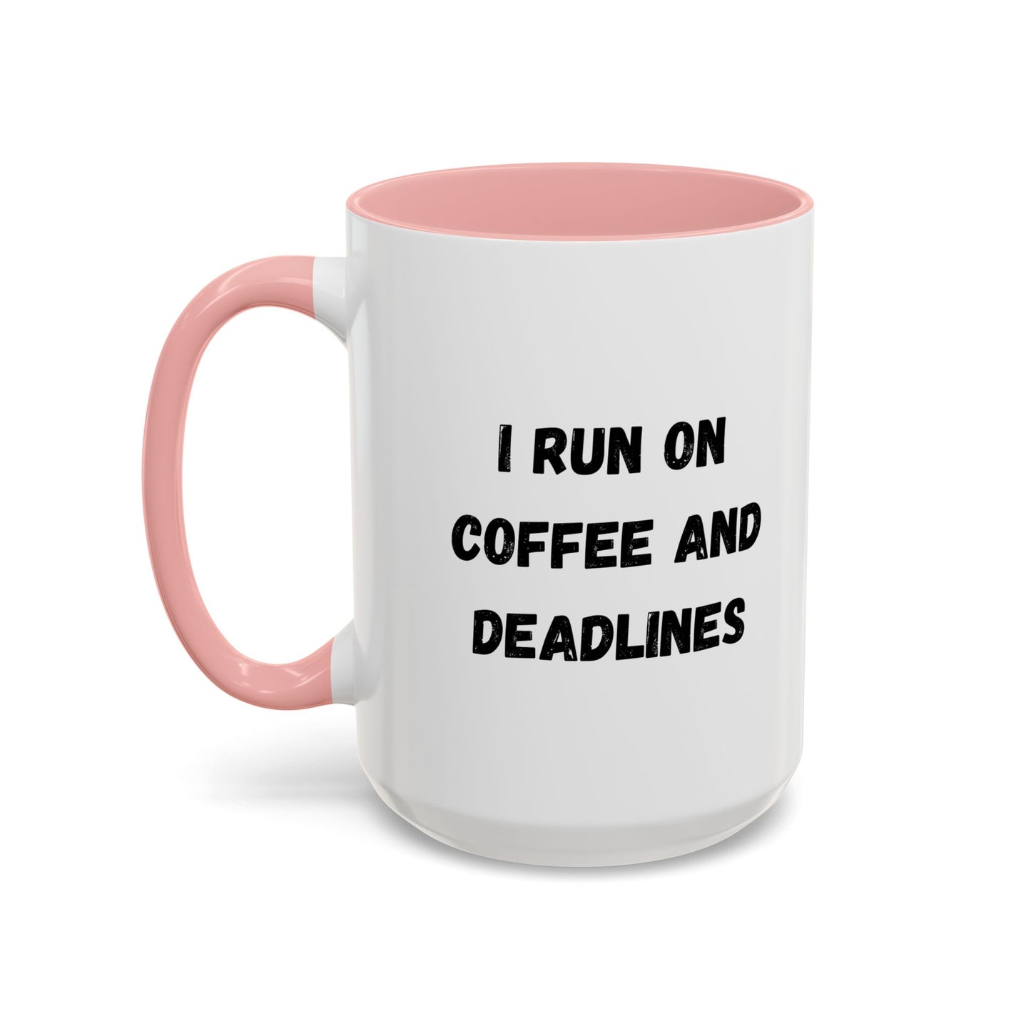 I Run on Coffee and Deadlines Mug, Motivational Coffee Cup, Office Mug, Gift for Writers, Caffeine Lover's Mug, Funny Coffee Cup