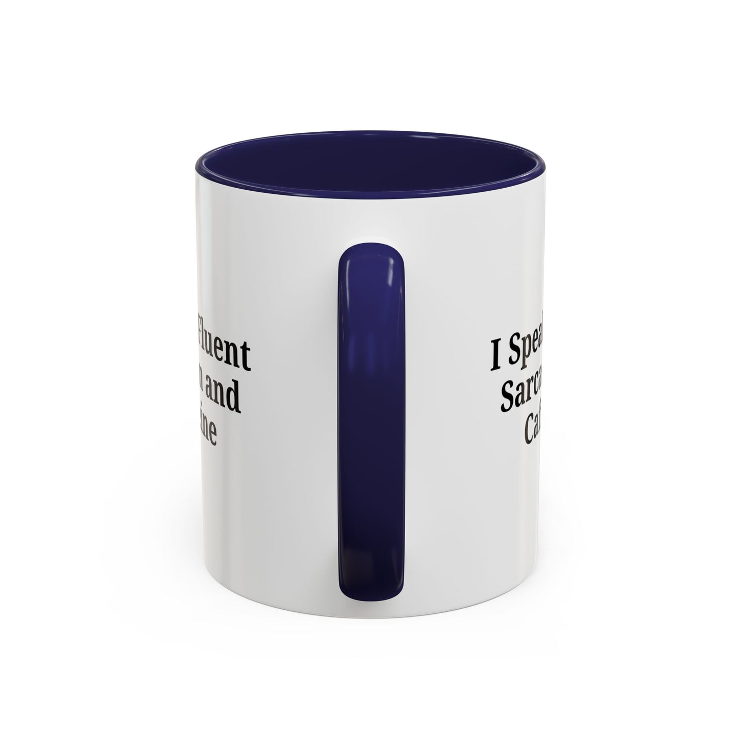 Sarcastic Accent Coffee Mug, Funny Gift for Coffee Lovers, Perfect for Office, Birthdays, Humor Lovers, Black Handle Mug - TRV