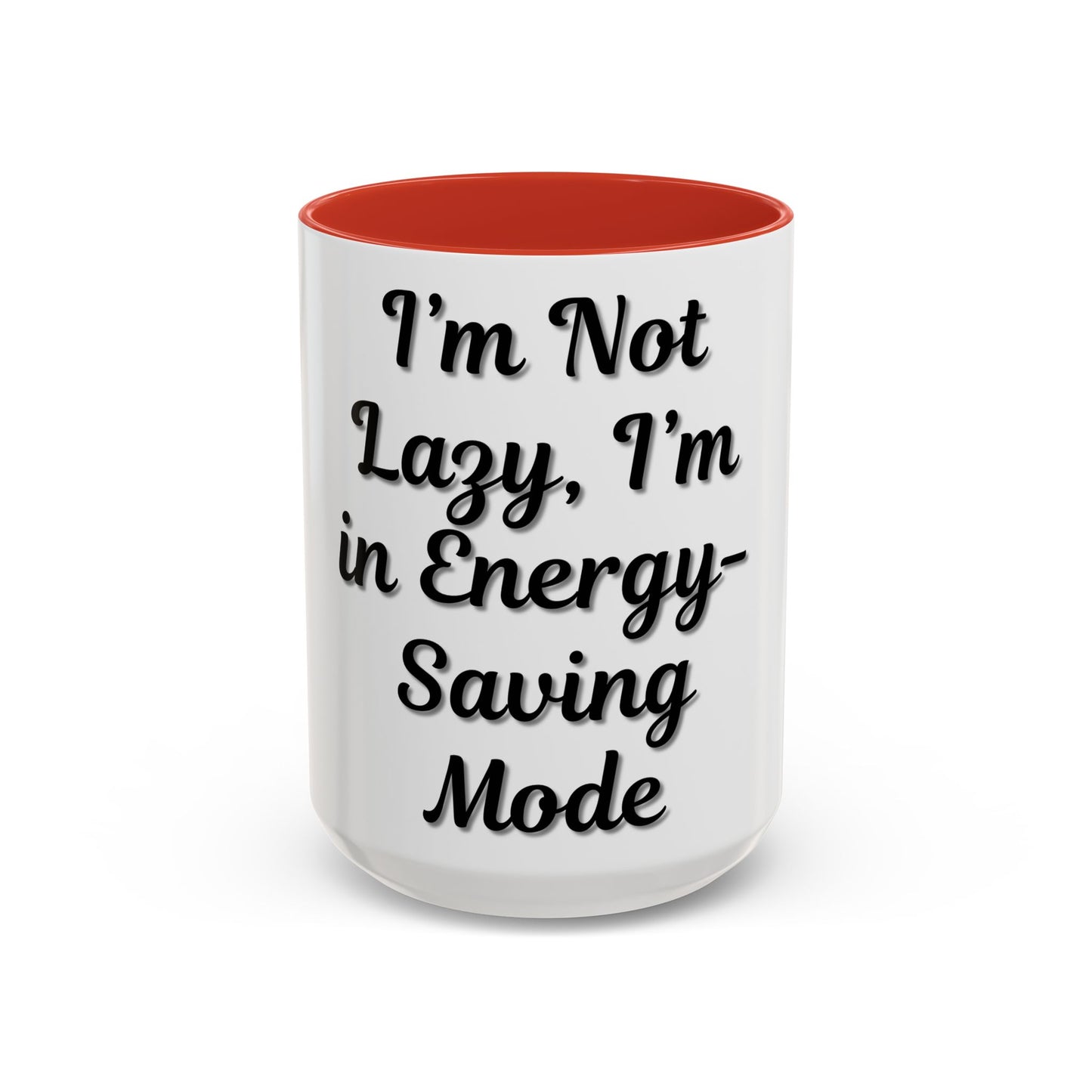 Humorous Coffee Mug - "I'm Not Lazy, I'm in Energy-Saving Mode" - TRV