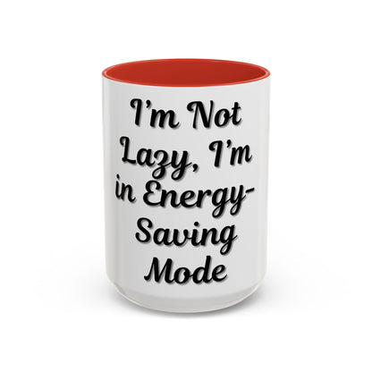 Humorous Coffee Mug - "I'm Not Lazy, I'm in Energy-Saving Mode" - TRV