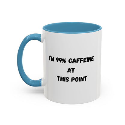 I'm 99% Caffeine Coffee Mug - Funny Gift for Coffee Lovers, Black Accent Mug, Office Humor, Caffeine Addict, Birthday Gift