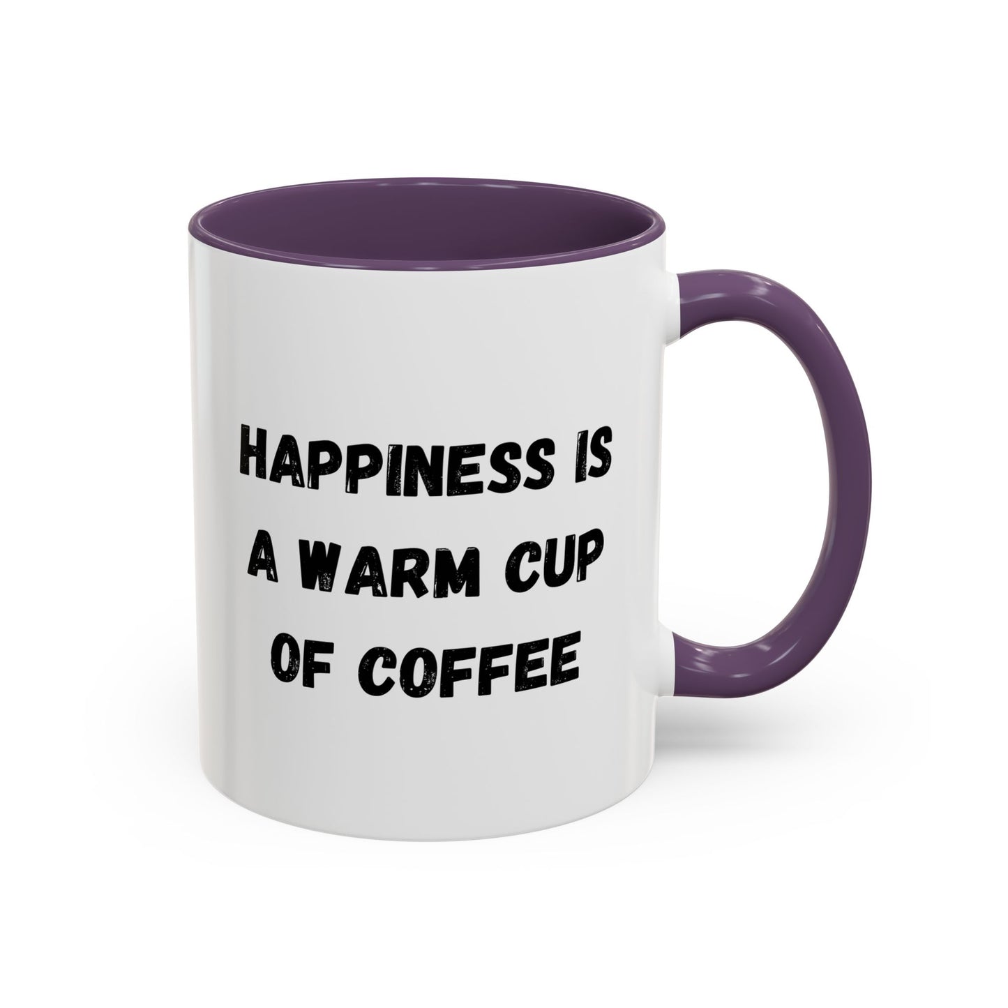 Coffee Mug — “Happiness Is A Warm Cup Of Coffee” Accent Ceramic Mug (11/15 oz)
