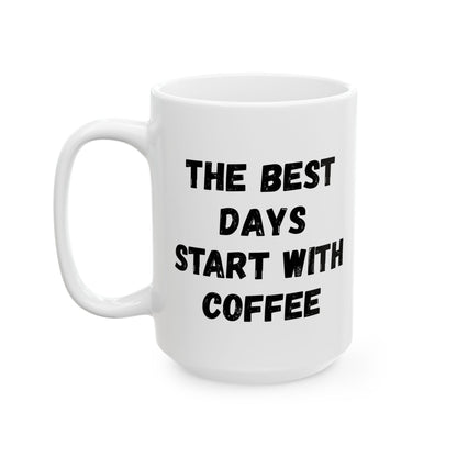 Inspirational Coffee Mug - Start Your Day Right (11oz, 15oz) - TRV
