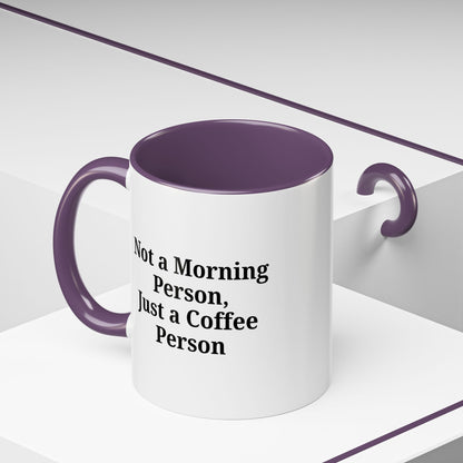 Coffee Lover's Accent Mug, Perfect for Gifting, Home Office Decor, Not a Morning Person, Coffee Enthusiast, Funny Coffee Mug - TRV