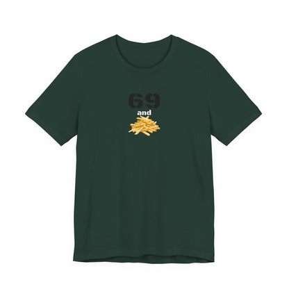 Funny 69 And French Fries Graphic Tee, Casual Humor Shirt, Cute Gift, Stylish Graphic Top, Unisex Quirky T-Shirt, Everyday Wear