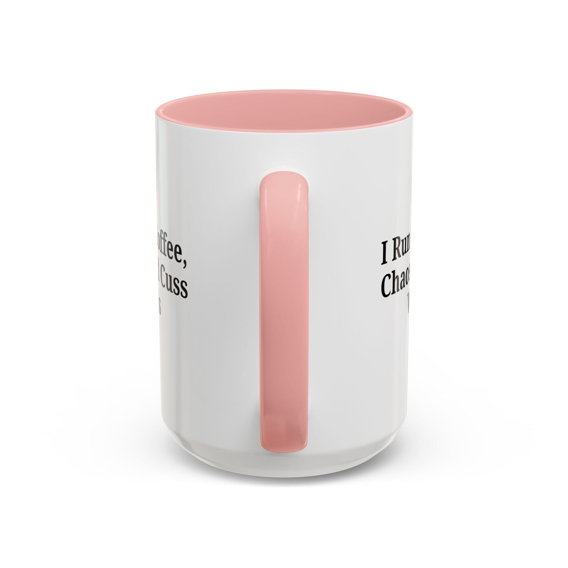 Funny Black Accent Coffee Mug - "I Run on Coffee, Chaos, and Cuss Words" - Ideal Gift for Coffee Lovers - TRV