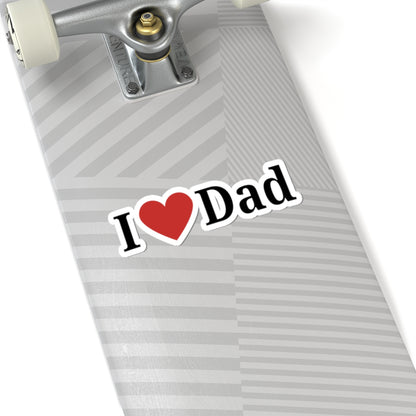 I  Dad Kiss-Cut Sticker — Heart Dad Laptop Decal, Father’s Day Gift