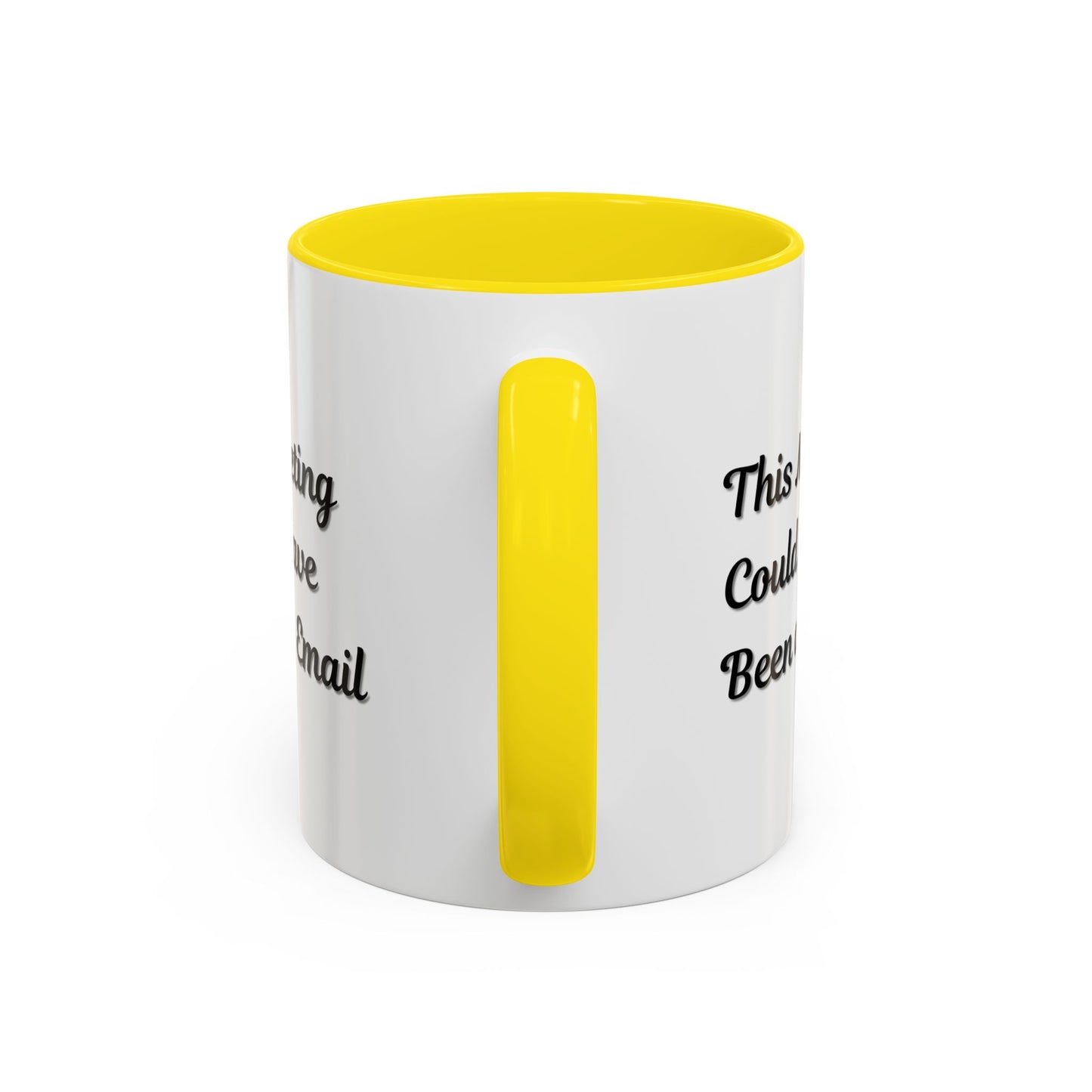 Funny Office Accent Coffee Mug - "This Meeting Could Have Been an Email" - 11 & 15oz