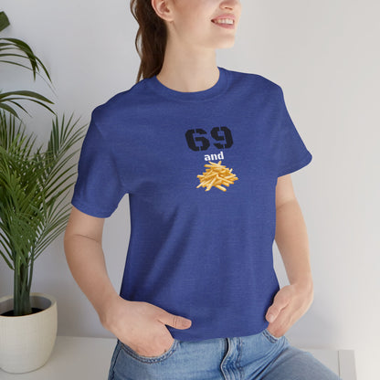 Funny 69 And French Fries Graphic Tee, Casual Humor Shirt, Cute Gift, Stylish Graphic Top, Unisex Quirky T-Shirt, Everyday Wear