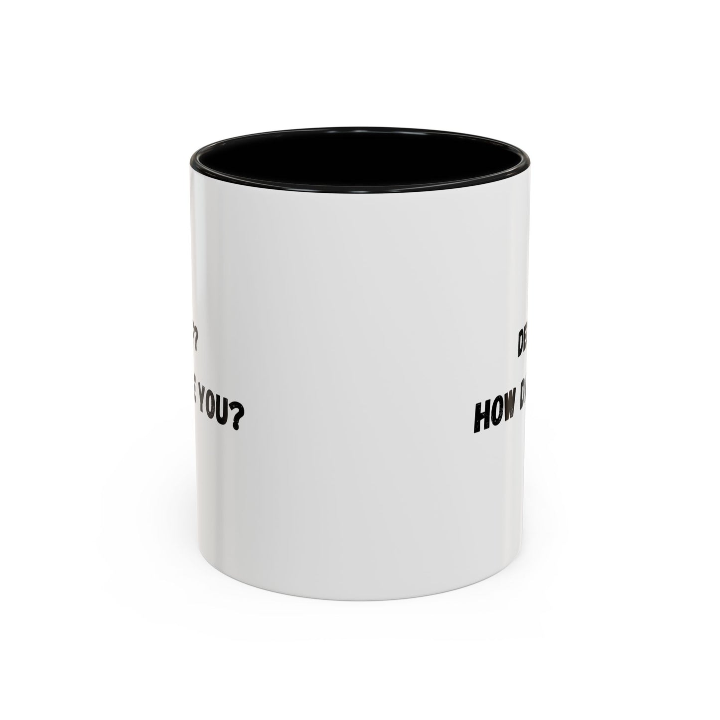Humorous Coffee Mug for Caffeine Lovers - Decaf? How Dare You? | Gift for Coffee Lovers, Funny Mug, Office Mug, Birthday Gift, Unique Coffee