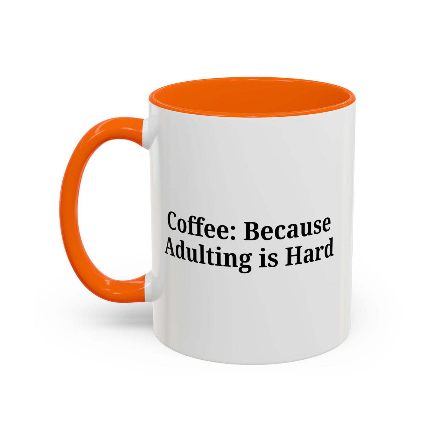 Adulting is Hard Coffee Mug - Fun 11oz & 15oz Accent Mug - TRV