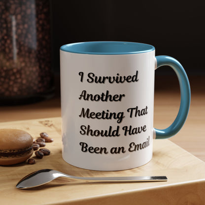 Coffee Mug, Funny Office Mug, Work Meeting Humor, Gift for Coworker, Sarcastic Tea Cup, Boss Gift, Desk Decor, Office Decor