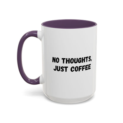 No Thoughts Just Coffee Mug - Fun Coffee Cup, Perfect for Coffee Lovers, Gift for Birthdays, Office Essentials, Unique Caffeine Lover's