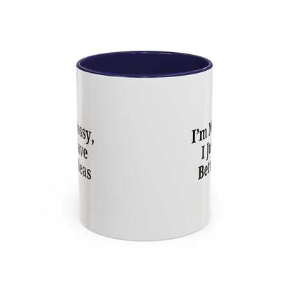 Sassy Accent Coffee Mug - "I'm Not Bossy, I Just Have Better Ideas" - Perfect Gift for Coffee Lovers - TRV