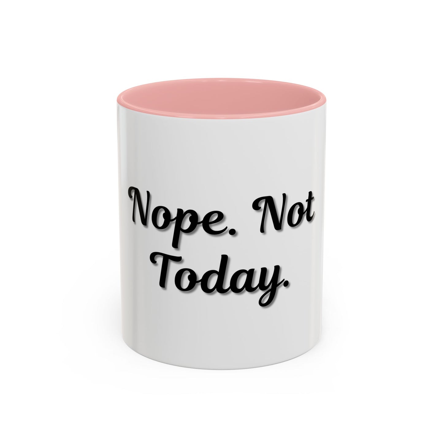 Nope Not Today Coffee Mug - Fun Ceramic Mug for Coffee Lovers - TRV