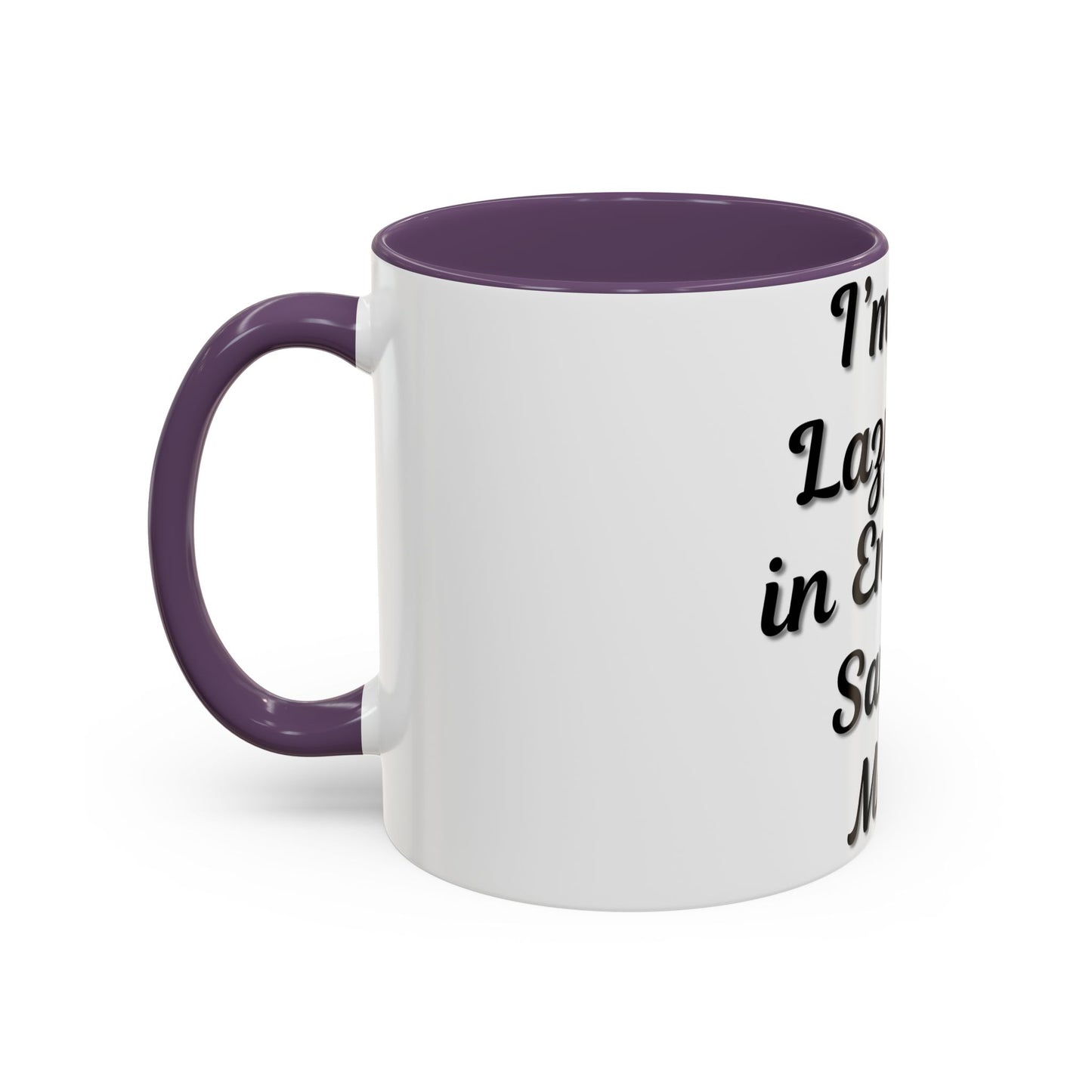 Humorous Coffee Mug - "I'm Not Lazy, I'm in Energy-Saving Mode" - TRV