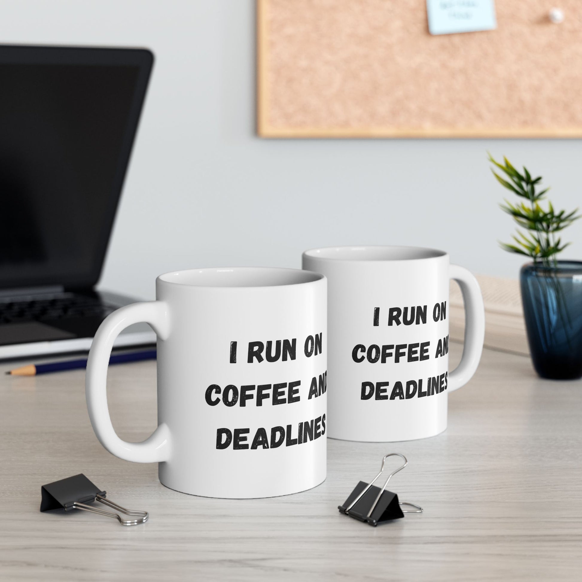 Funny Ceramic Coffee Mug - "I Run on Coffee and Deadlines" - 11oz & 15oz Options - TRV