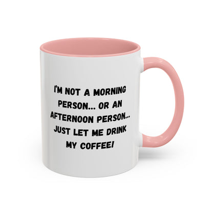 Funny Coffee Mug for Night Owls, I'm Not a Morning Person Mug, Gift for Coffee Lovers, Unique Drinkware, Humor Mug
