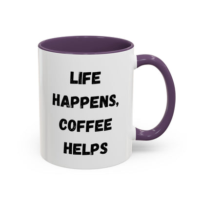 Life Happens Coffee Mug - Inspirational Coffee Cup, Gift for Coffee Lovers, Motivational Mug, Black Accent Mug, Coffee Humor