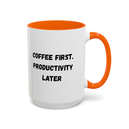 Coffee First Productivity Later Mug - Fun Office Gift, Motivational Coffee Cup, Black Handle Mug, Home Office Decor, Thoughtful Gift