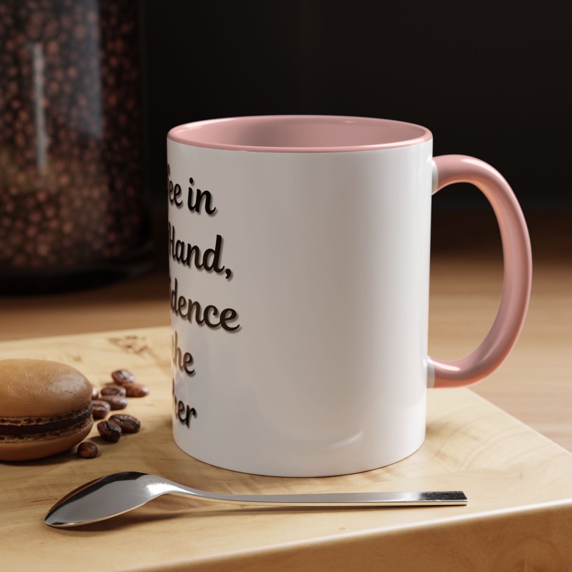 Inspirational Coffee Mug - "Coffee in One Hand, Confidence in the Other" - TRV
