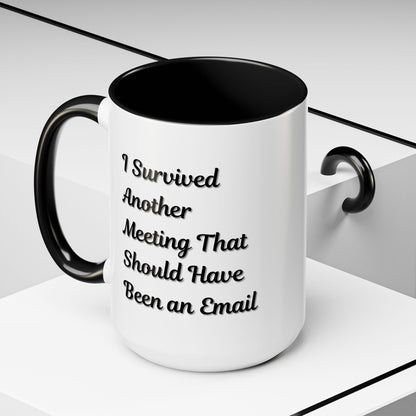 Coffee Mug, Funny Office Mug, Work Meeting Humor, Gift for Coworker, Sarcastic Tea Cup, Boss Gift, Desk Decor, Office Decor