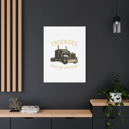 Truckers Canvas Wall Art, Keep on Truckin' Decor, Gift for Drivers, Trucking Artwork, Transportation Gift - TRV