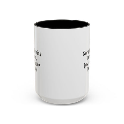 Not a Morning Person Coffee Mug, Fun Coffee Lover Gift, Black Accent Mug, Perfect for Coffee Addicts, Funny Drinkware