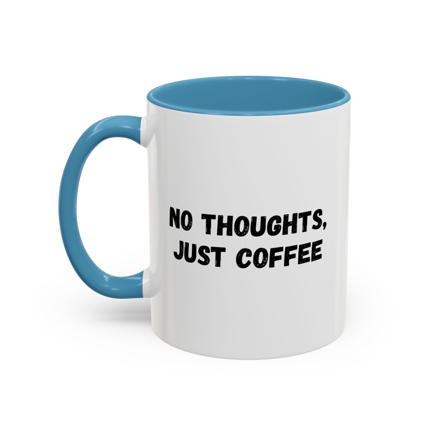 No Thoughts Just Coffee Mug - Fun Coffee Cup, Perfect for Coffee Lovers, Gift for Birthdays, Office Essentials, Unique Caffeine Lover's