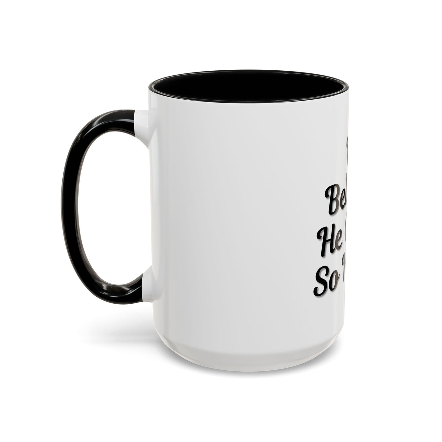 Inspirational Accent Coffee Mug - 'He Believed He Could, So He Did' - Perfect Gift for Motivational Moments - TRV