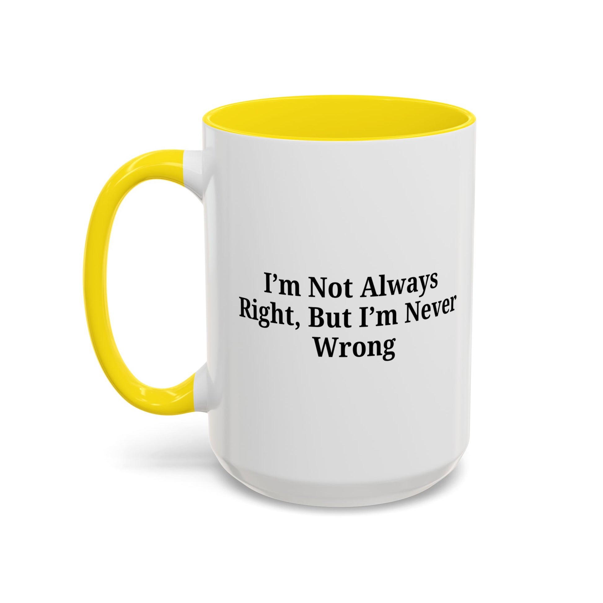 Funny Coffee Mug - Humorous Gift for Coffee Lovers, Gift for Friends, Right Quotes, Motivational Cup, Office Mug - TRV