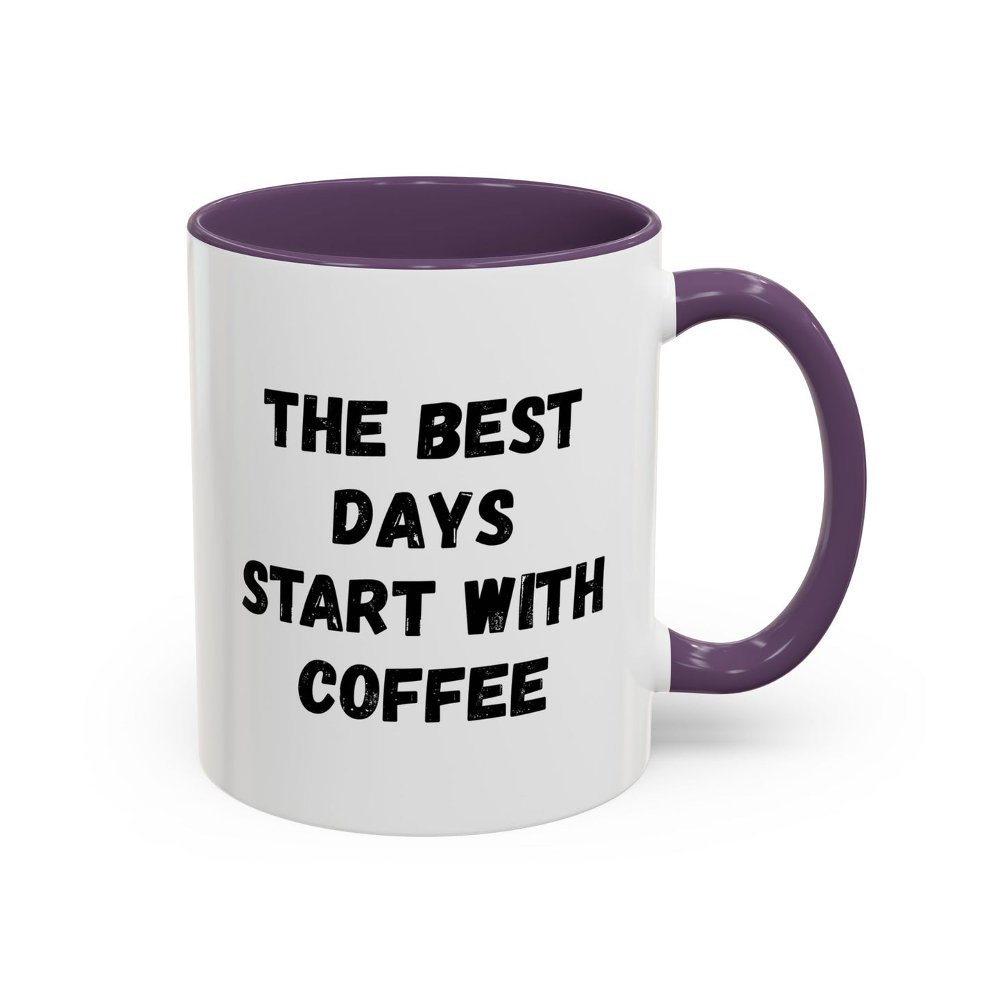 Inspirational Coffee Mug - The Best Days Start With Coffee - Gift for Coffee Lovers, Office Decor, Kitchenware, Birthday Gift, Motivational