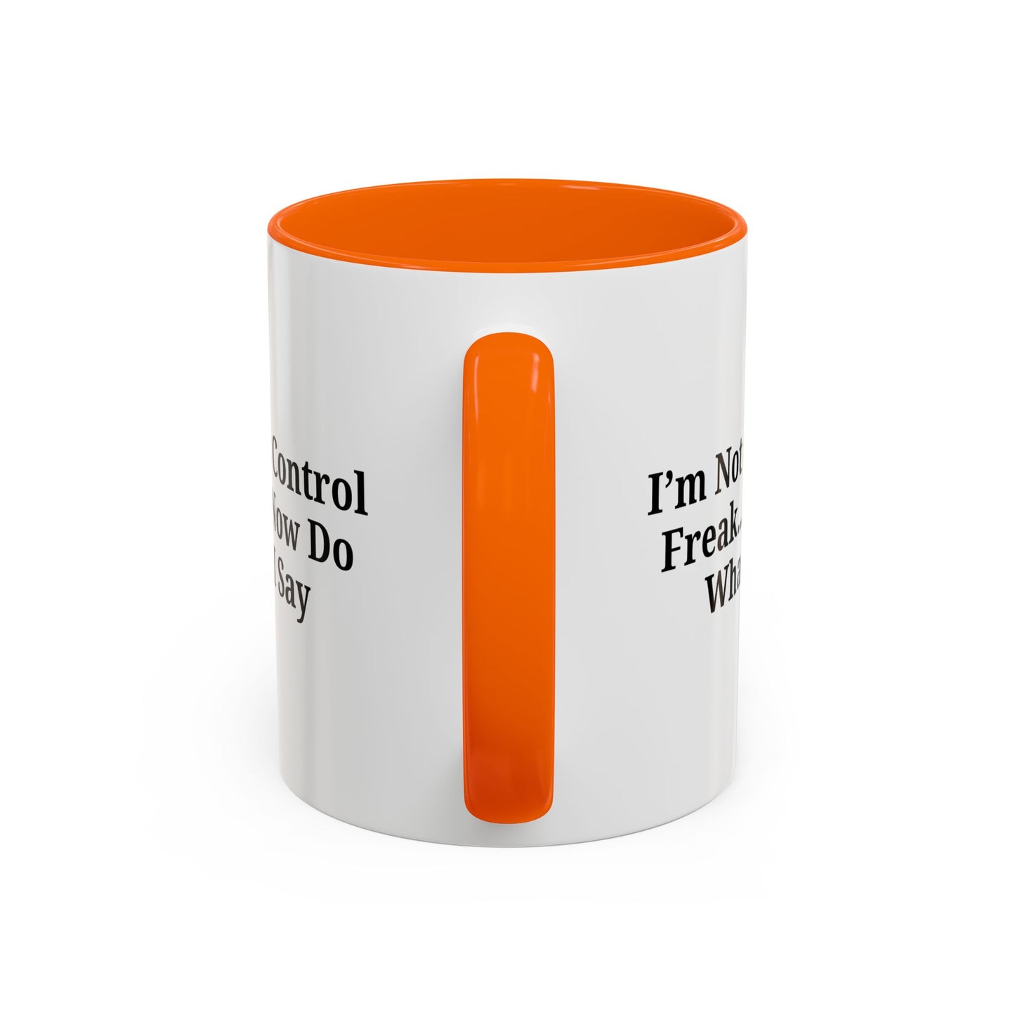 Funny Accent Coffee Mug - I'm Not a Control Freak, Gift for Boss/Office, Unique Tea Cup, Ideal for Birthdays, Humor Lovers - TRV