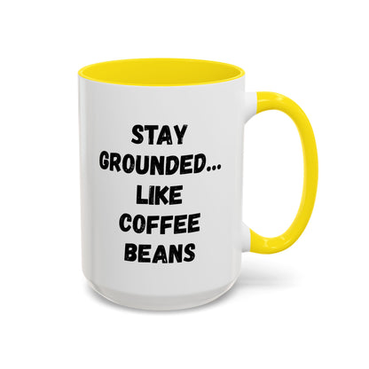 Grounded Coffee Mug, Inspirational Coffee Cup, Motivational Drinkware, Gift for Coffee Lovers, Funny Coffee Mug