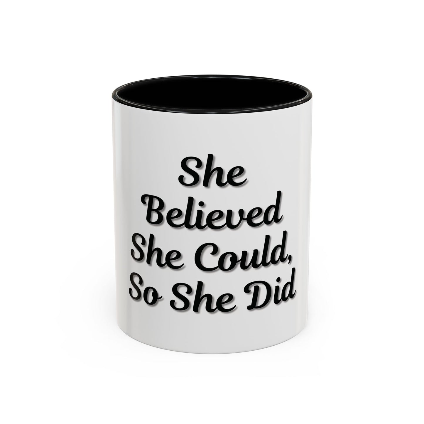 Inspiring Accent Coffee Mug - 'She Believed She Could, So She Did' - 11oz & 15oz - TRV