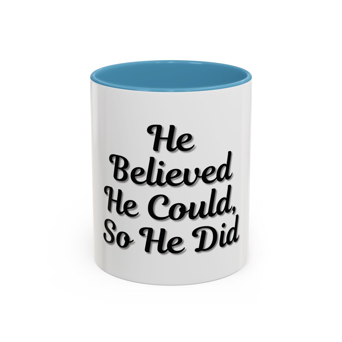 Inspirational Accent Coffee Mug - 'He Believed He Could, So He Did' - Perfect Gift for Motivational Moments - TRV
