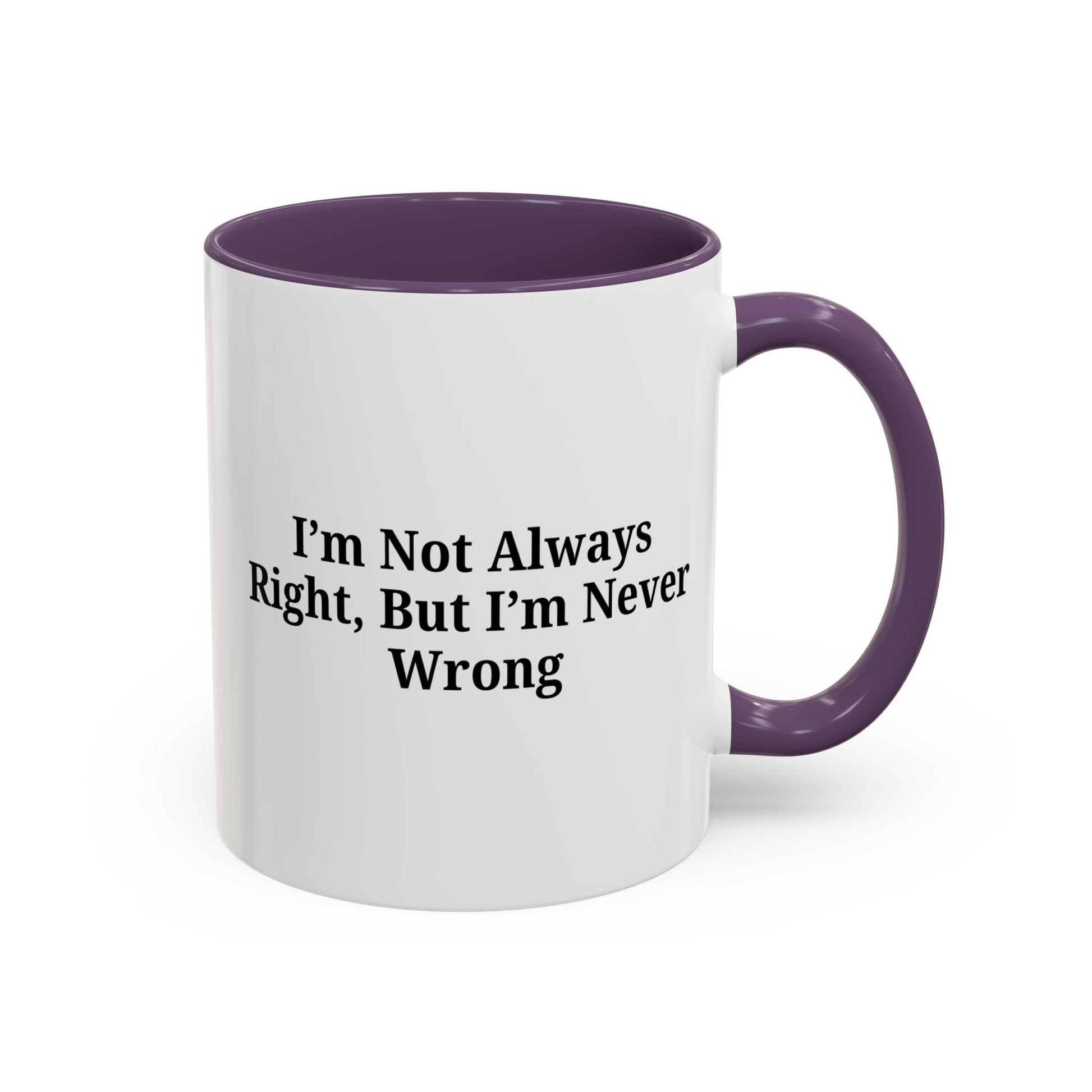 Funny Coffee Mug - Humorous Gift for Coffee Lovers, Gift for Friends, Right Quotes, Motivational Cup, Office Mug - TRV