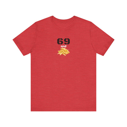 Funny 69 And French Fries Graphic Tee, Casual Humor Shirt, Cute Gift, Stylish Graphic Top, Unisex Quirky T-Shirt, Everyday Wear
