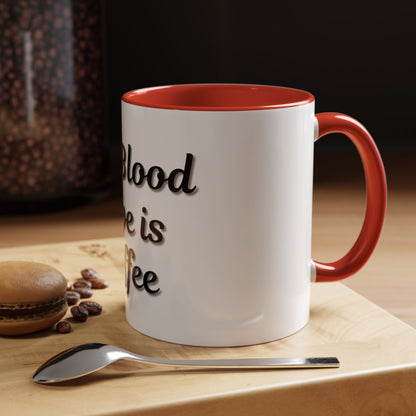 My Blood Type is Coffee Accent Mug - Perfect Gift for Coffee Lovers - TRV
