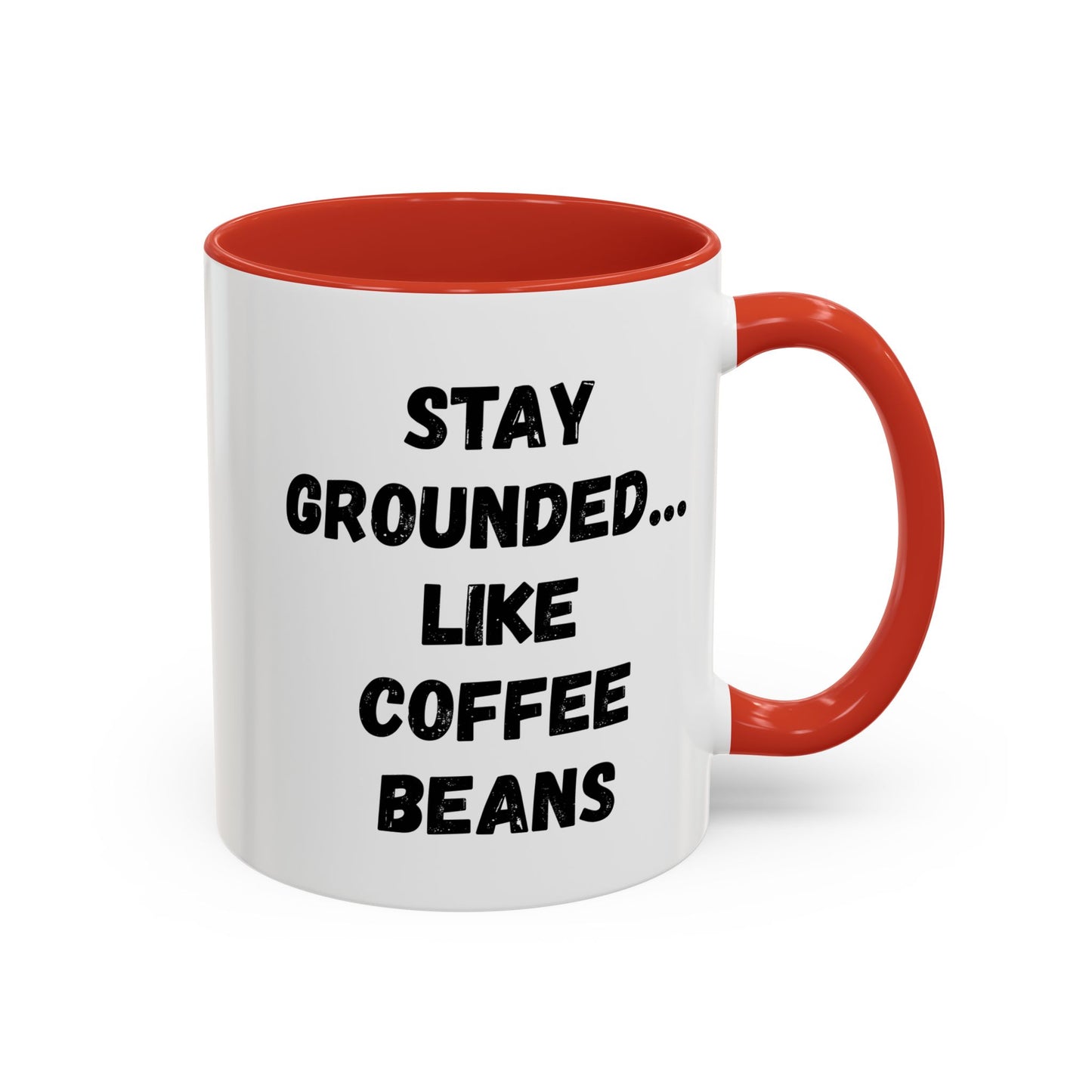 Grounded Coffee Mug, Inspirational Coffee Cup, Motivational Drinkware, Gift for Coffee Lovers, Funny Coffee Mug