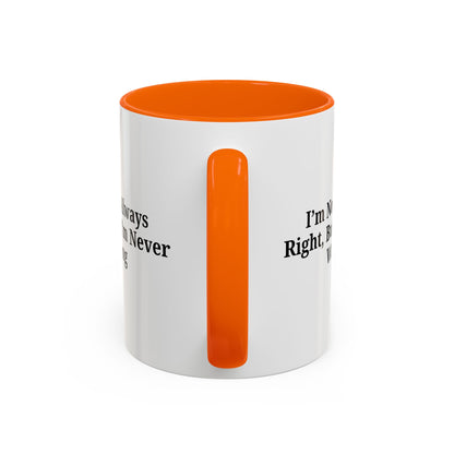 Funny Coffee Mug - Humorous Gift for Coffee Lovers, Gift for Friends, Right Quotes, Motivational Cup, Office Mug - TRV